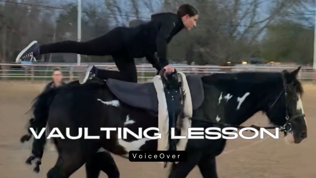 FIRST EQUESTRIAN VAULTING LESSON - Full Vaulting Lesson Voiceover