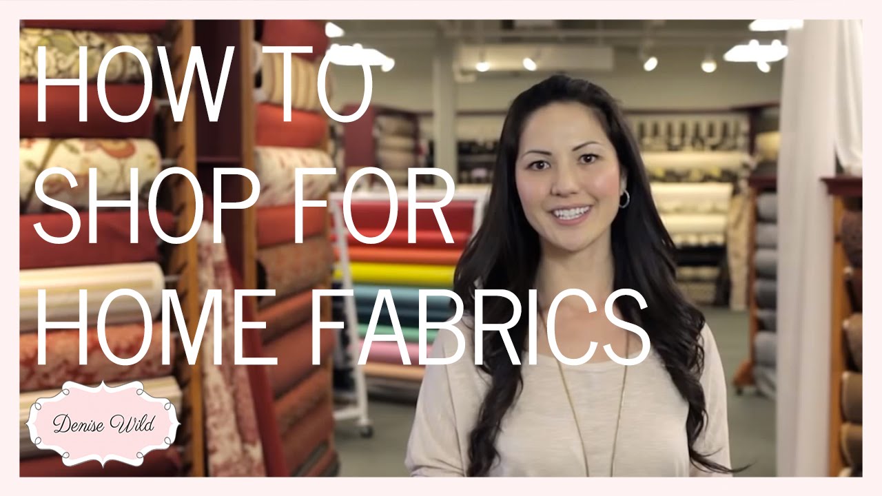 How To Shop A Fabric Store For Home Decor (Fabricana)
