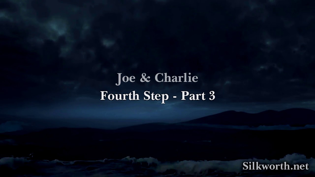 22. Joe & Charlie - Fourth Step Part 3