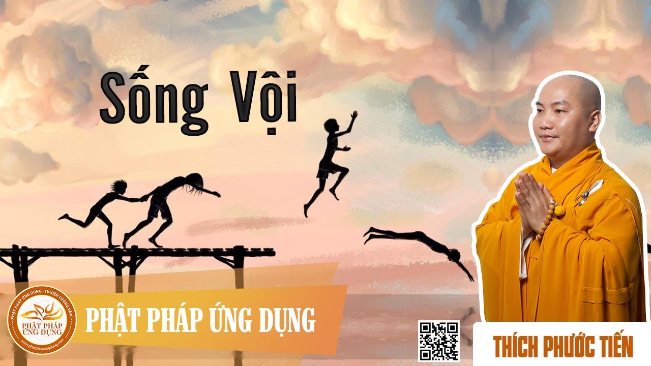 Sống Vội (KT66) - Thầy Thích Phước Tiến