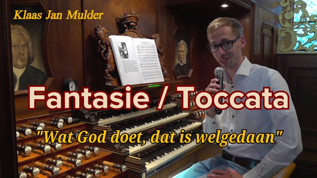 Fantasie / Toccata 