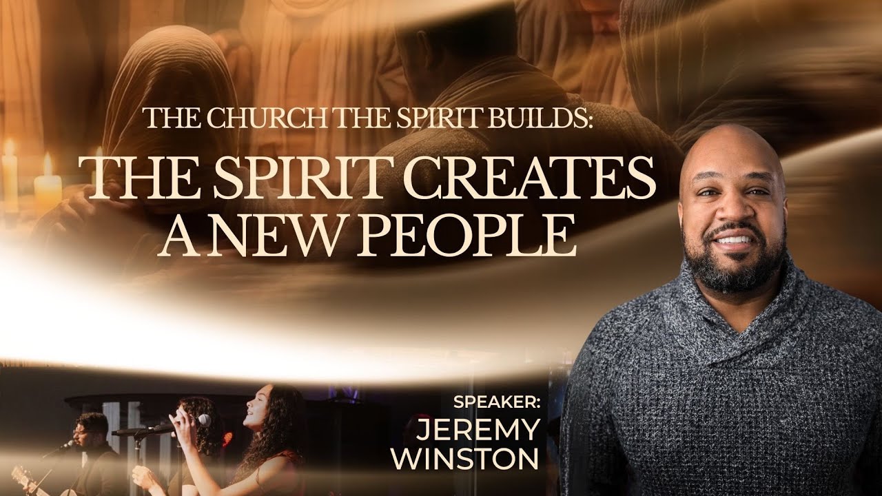 Ascent Worship | “The Church The Spirit Builds: The Spirit Creates a New People