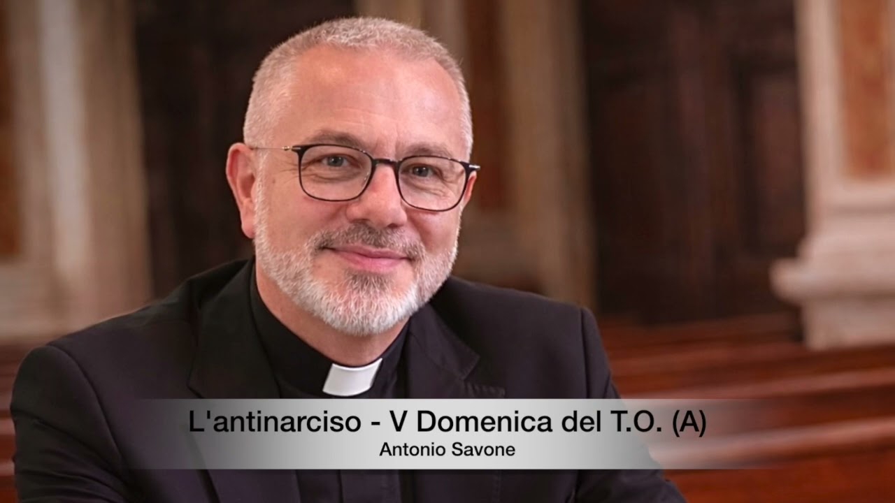 L'antinarciso - V Domenica del Tempo Ordinario (A)