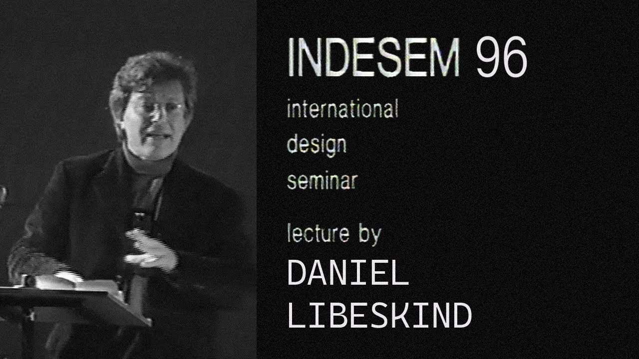 INDESEM | From the Archives: Daniel Libeskind (1996)