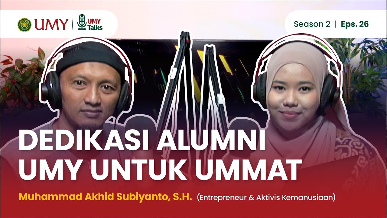 UMYTALKS EPS. 26 - DEDIKASI ALUMNI UMY UNTUK UMMAT