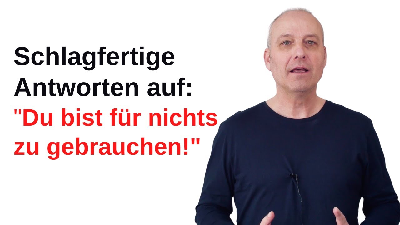 Schlagfertige Antworten auf: Du bist f&uuml;r nichts zu gebrauchen