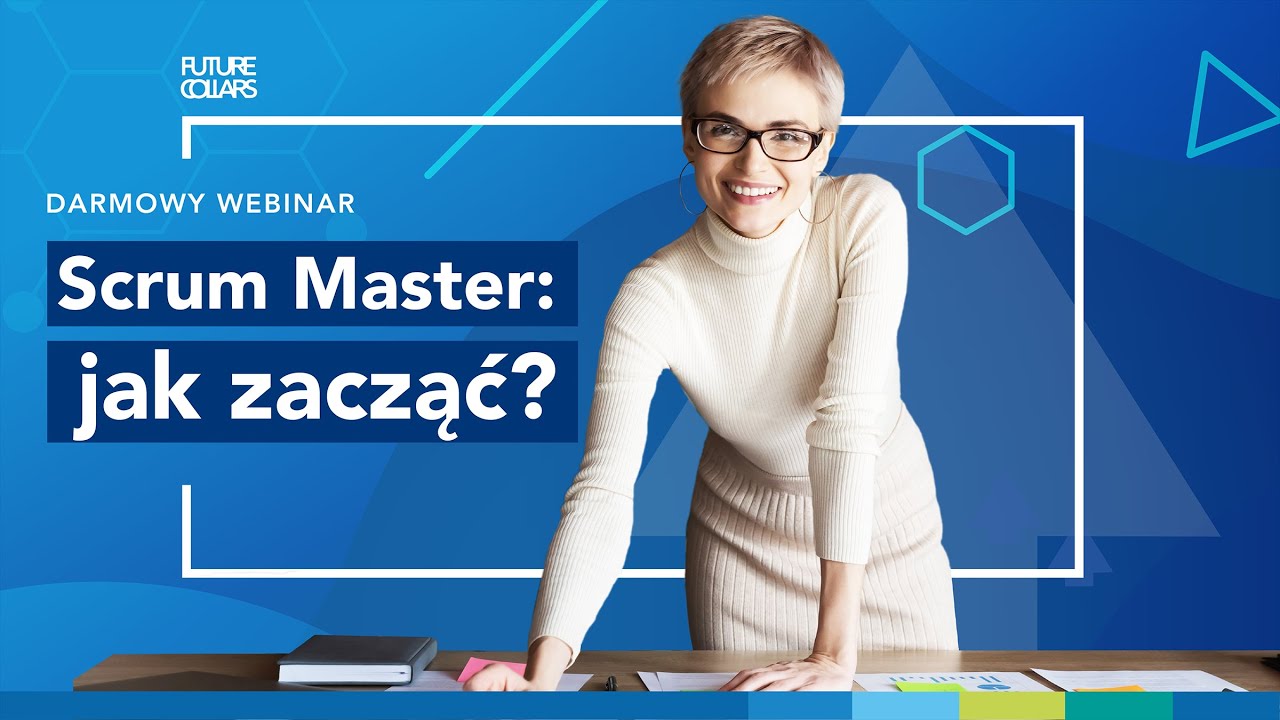 Webinar: Scrum Master- jak zacząć?