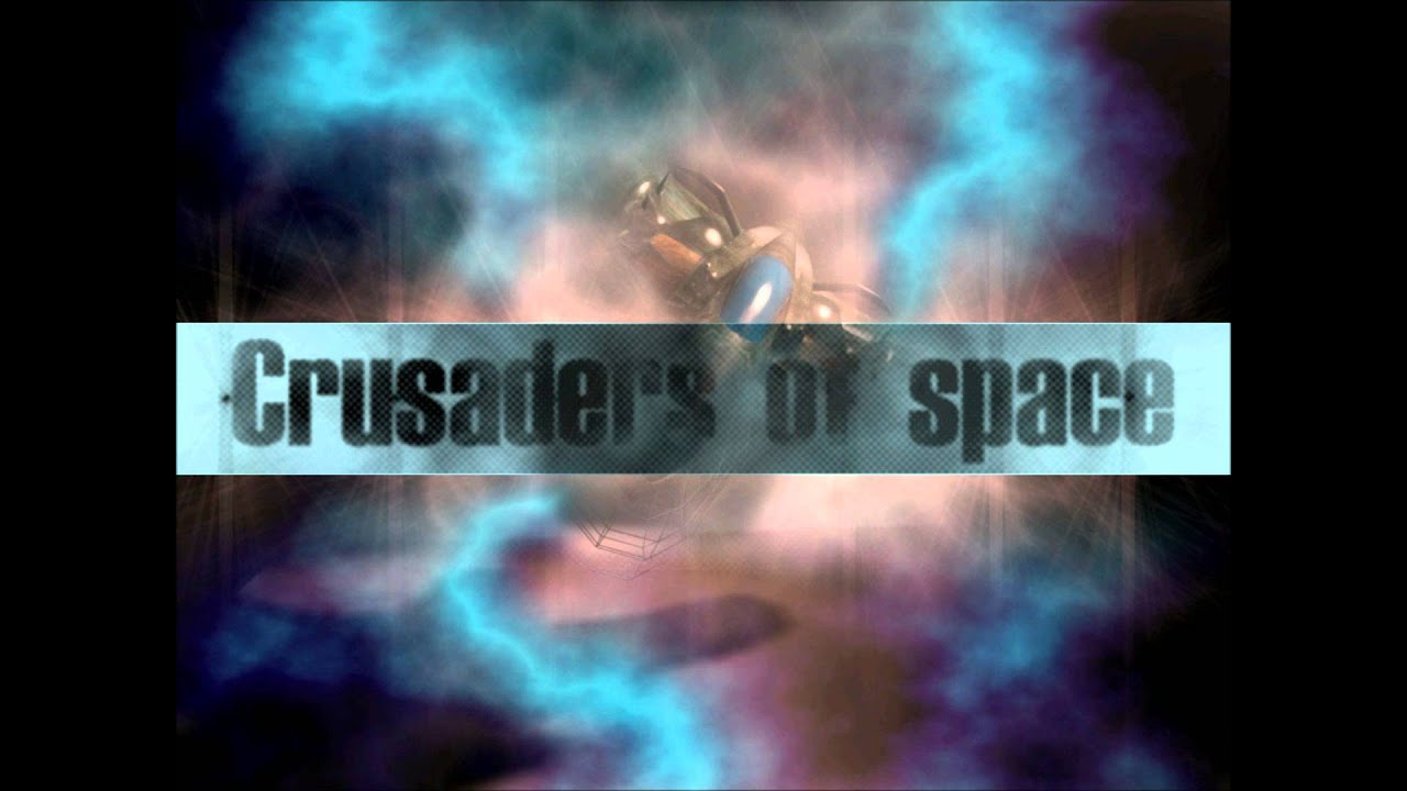 Crusaders Of Space OST - Main