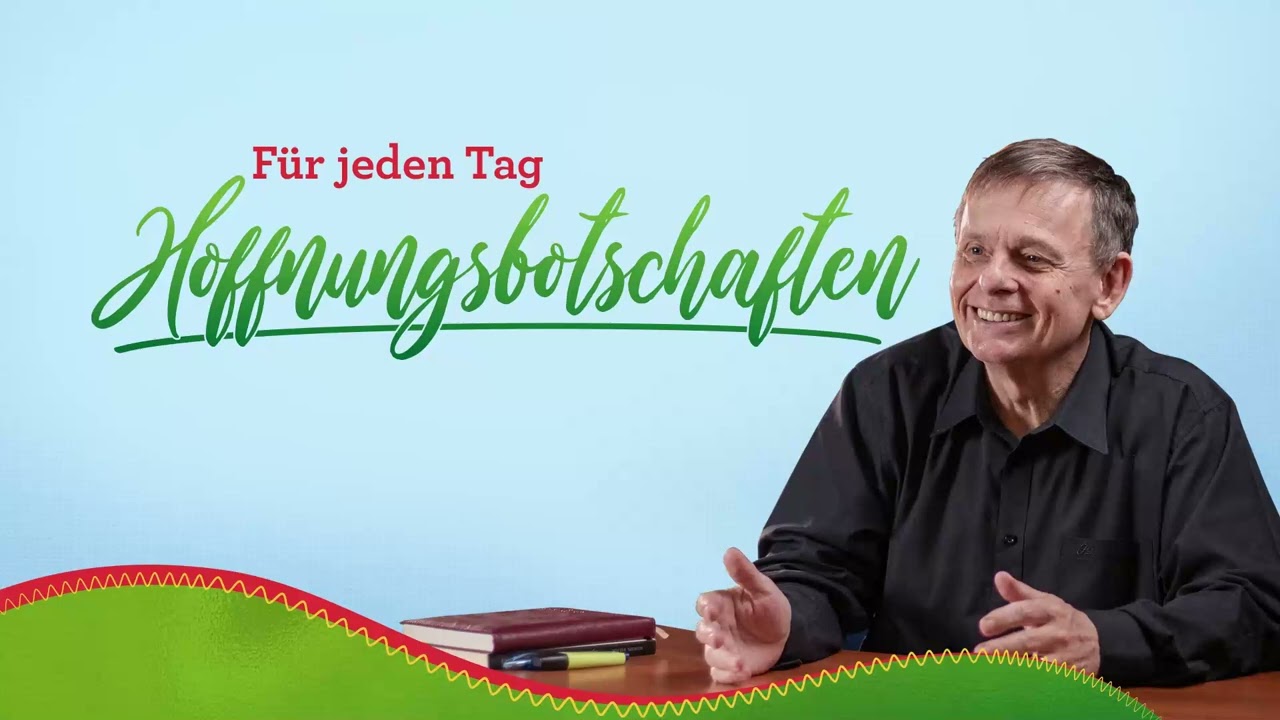 Hoffnungsbotschaften mit Walter Neufeld - 
