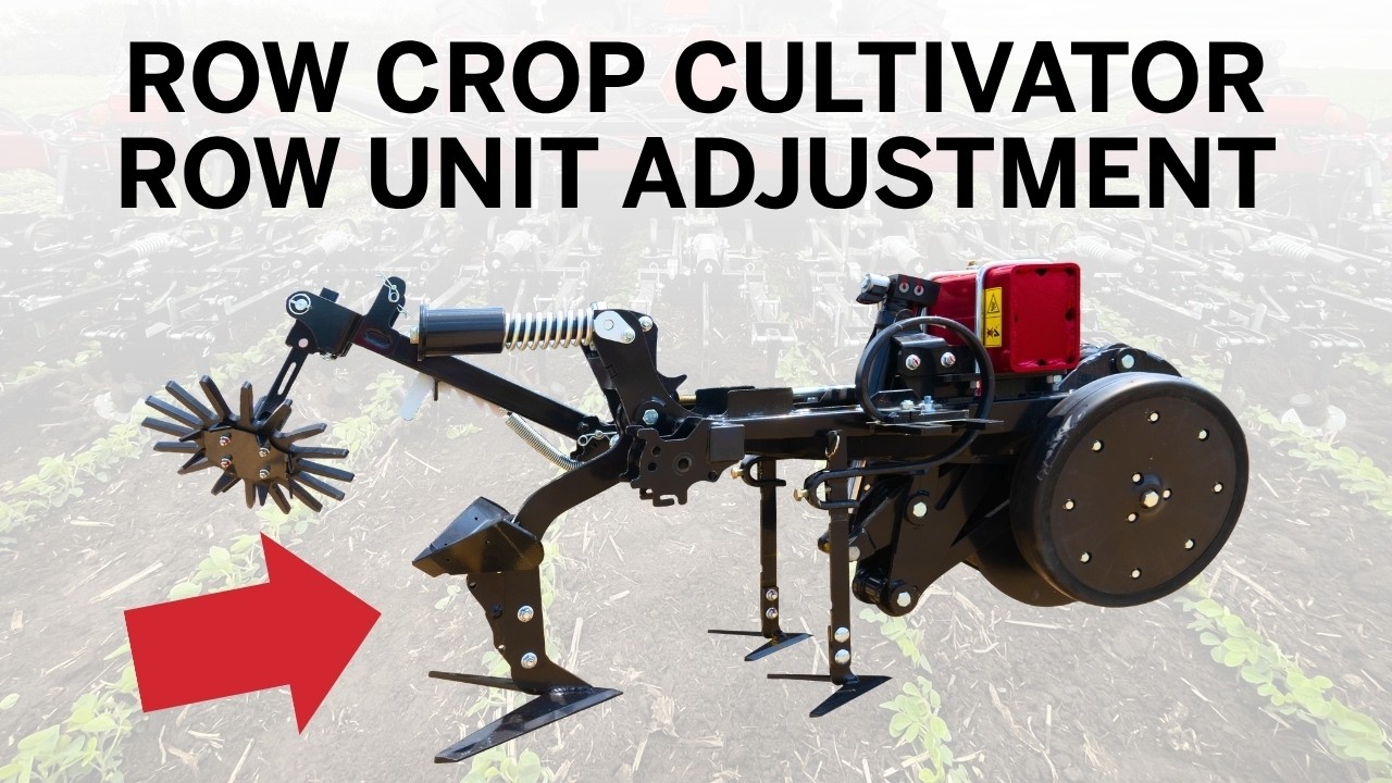 HOW TO: Precision Row Crop Cultivator Row Unit Adjustment