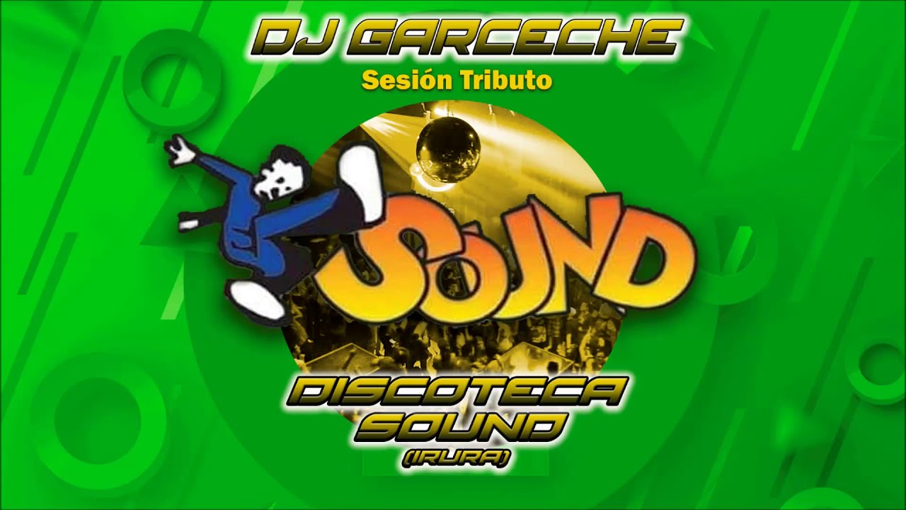 DJ GARCECHE @ tributo a discoteca SOUND Irura