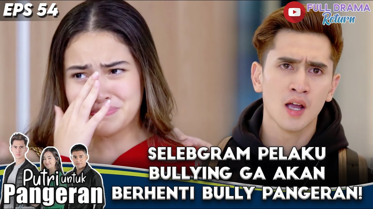 SELEBGRAM PELAKU BULLYING GA AKAN BERHENTI BULLY PANGERAN! - PUTRI UNTUK PANGERAN