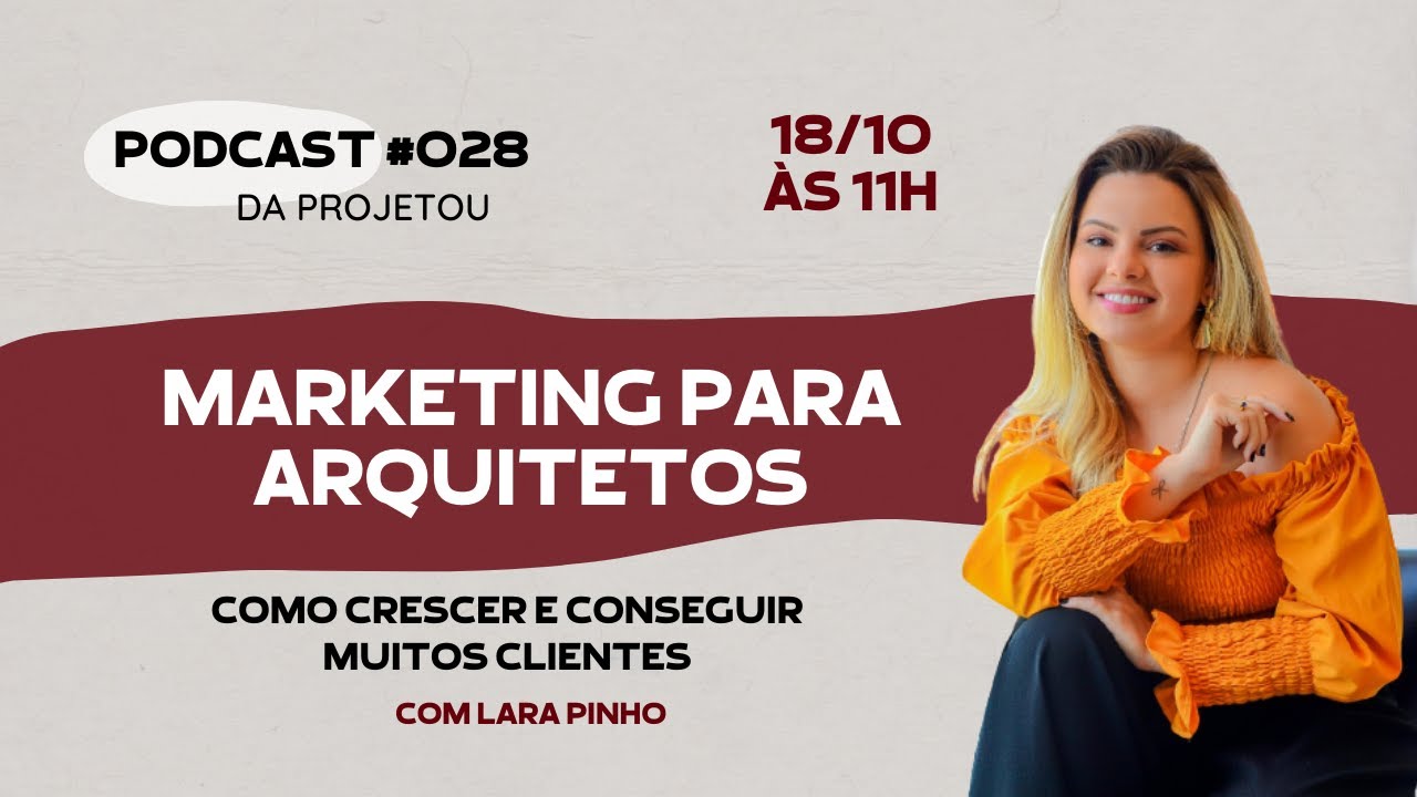 #028 MARKETING PARA ARQUITETOS | PROJETOU CAST