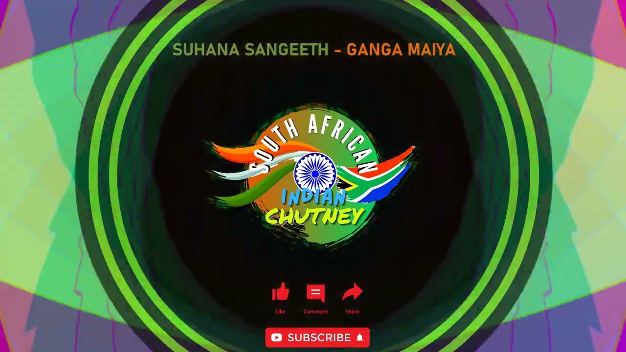 Suhana Sangeeth - Ganga Maiya _SA INDIAN CHUTNEY_