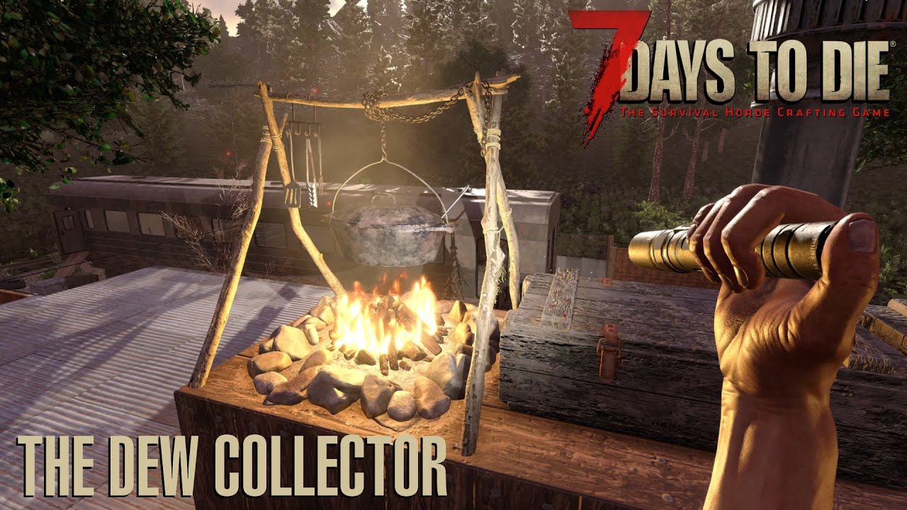 7 Days To Die (Alpha 21 | Experimental) - The Dew Collector