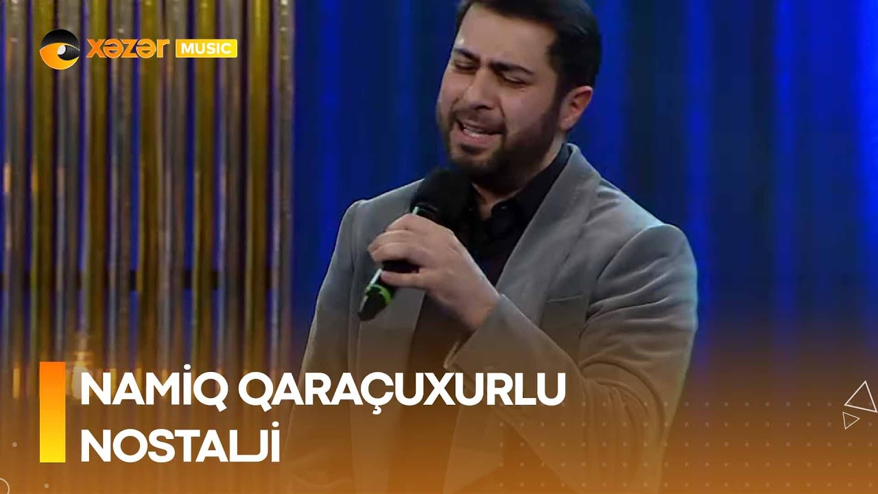 Namiq Qaraçuxurlu - Nostalji