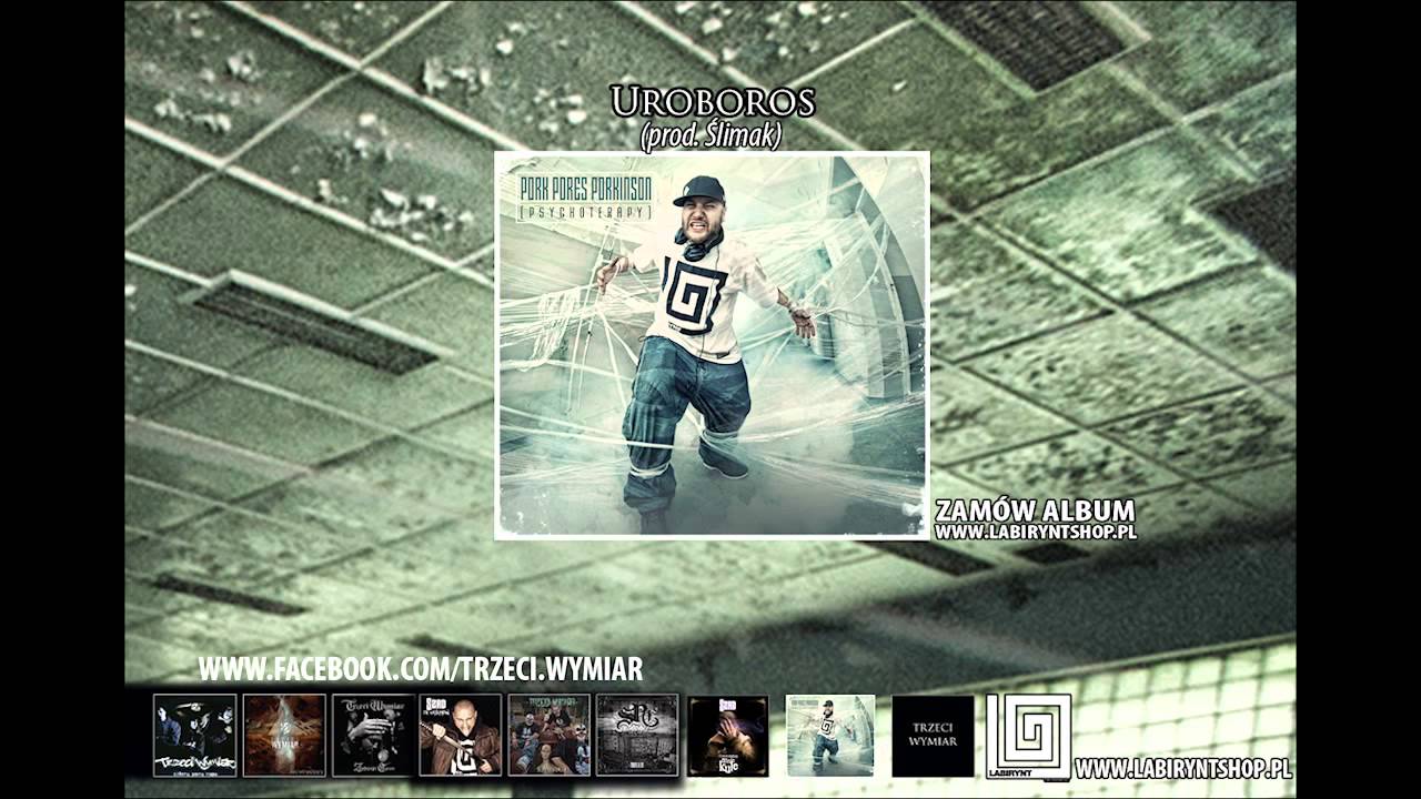 15. PORK PORES PORKINSON (Trzeci Wymiar) - Uroboros (prod. Ślimak)