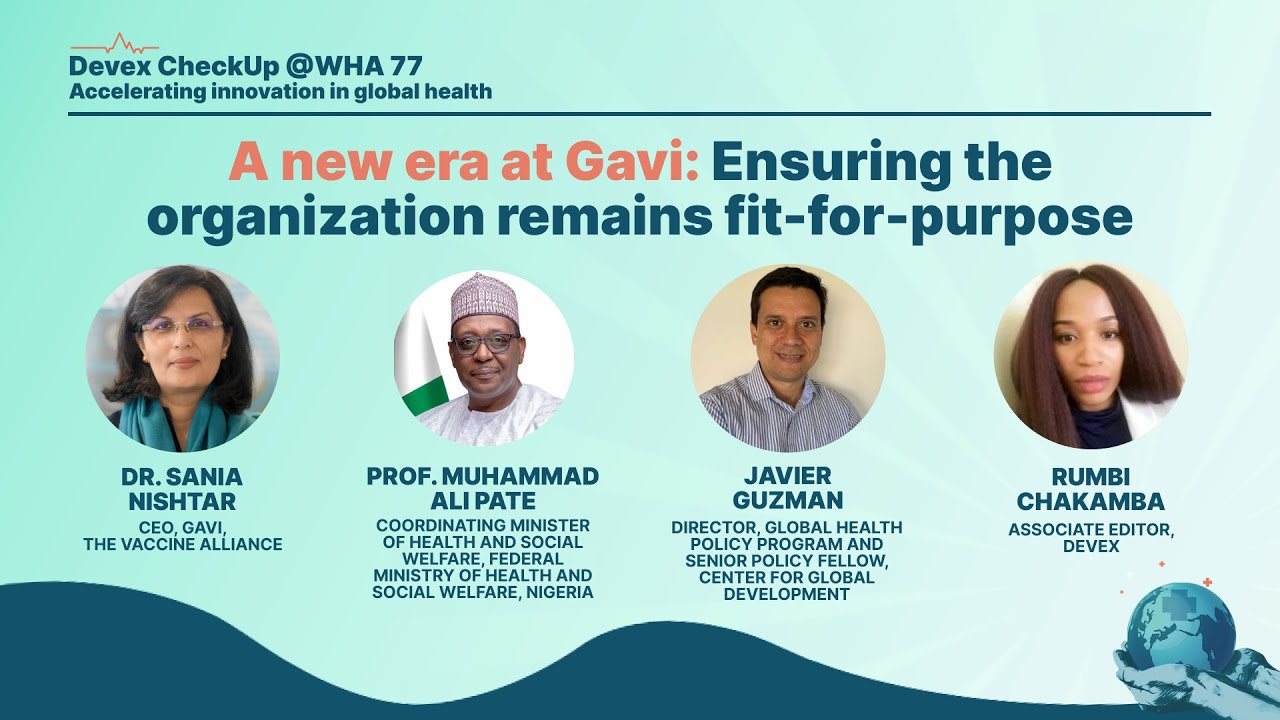 Devex CheckUp @WHA77: A new era at Gavi Ensuring the organization remains fit for purpose