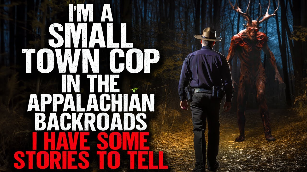 I'm a SMALL TOWN COP in the Appalachian Backroads. I Have Some Stories to Tell.
