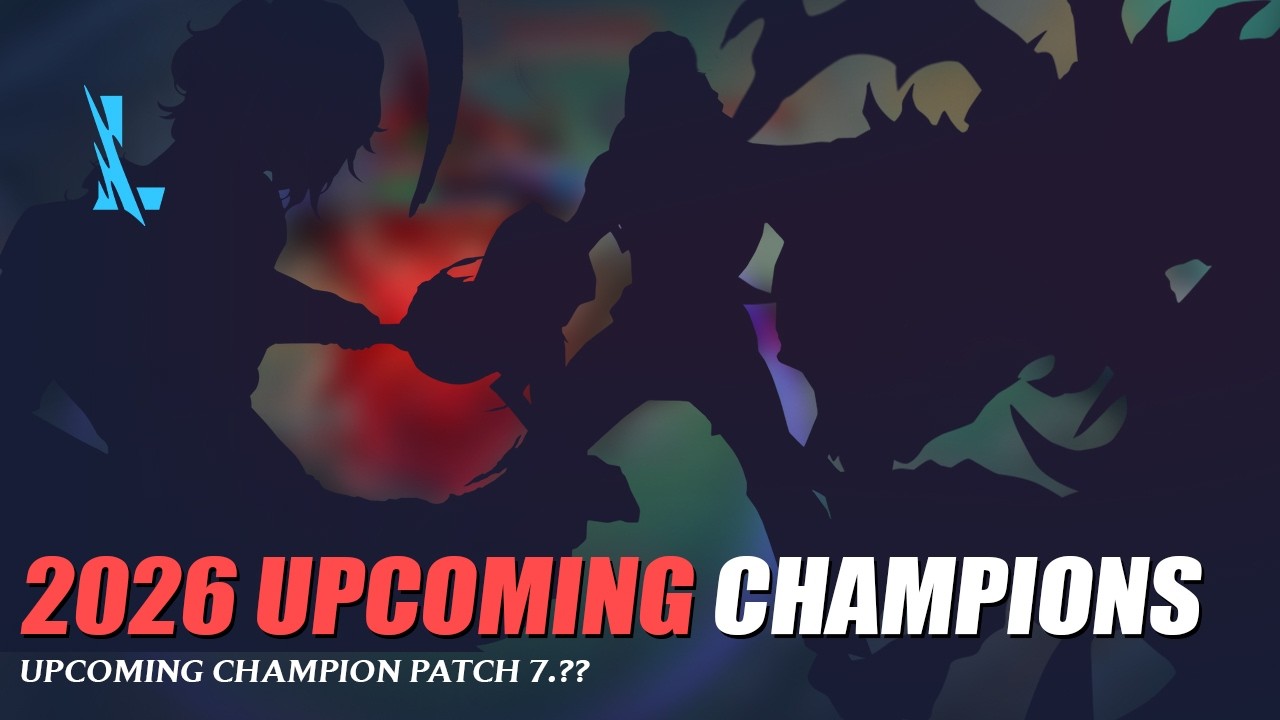 2026 Upcoming Champions - Wild Rift