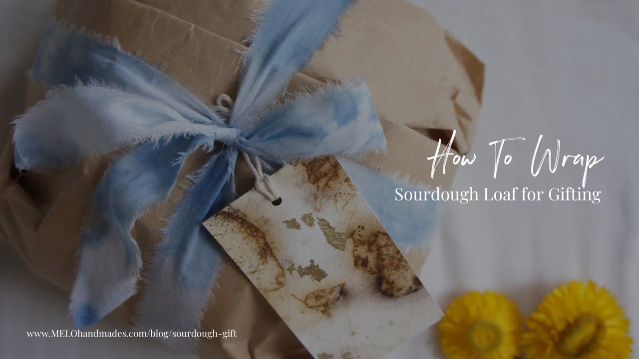 HOW TO WRAP: Sourdough Gift Loaf
