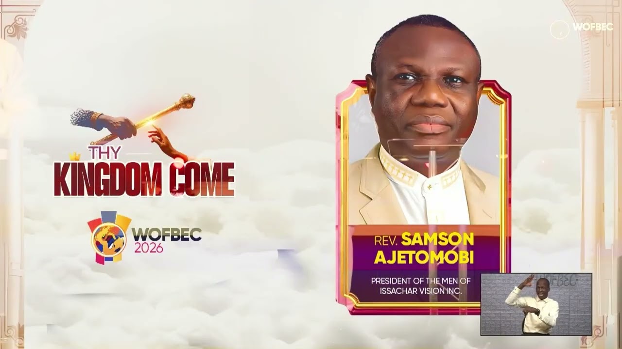 REV  SAMSON AJETOMOBI   2ND SESSION   WOFBEC 2026   THY KINGDOM COME   6TH JAN 2026