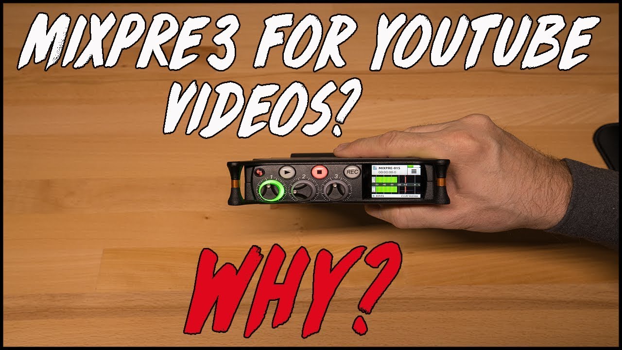 MixPre 3 For YouTube Videos, Why?