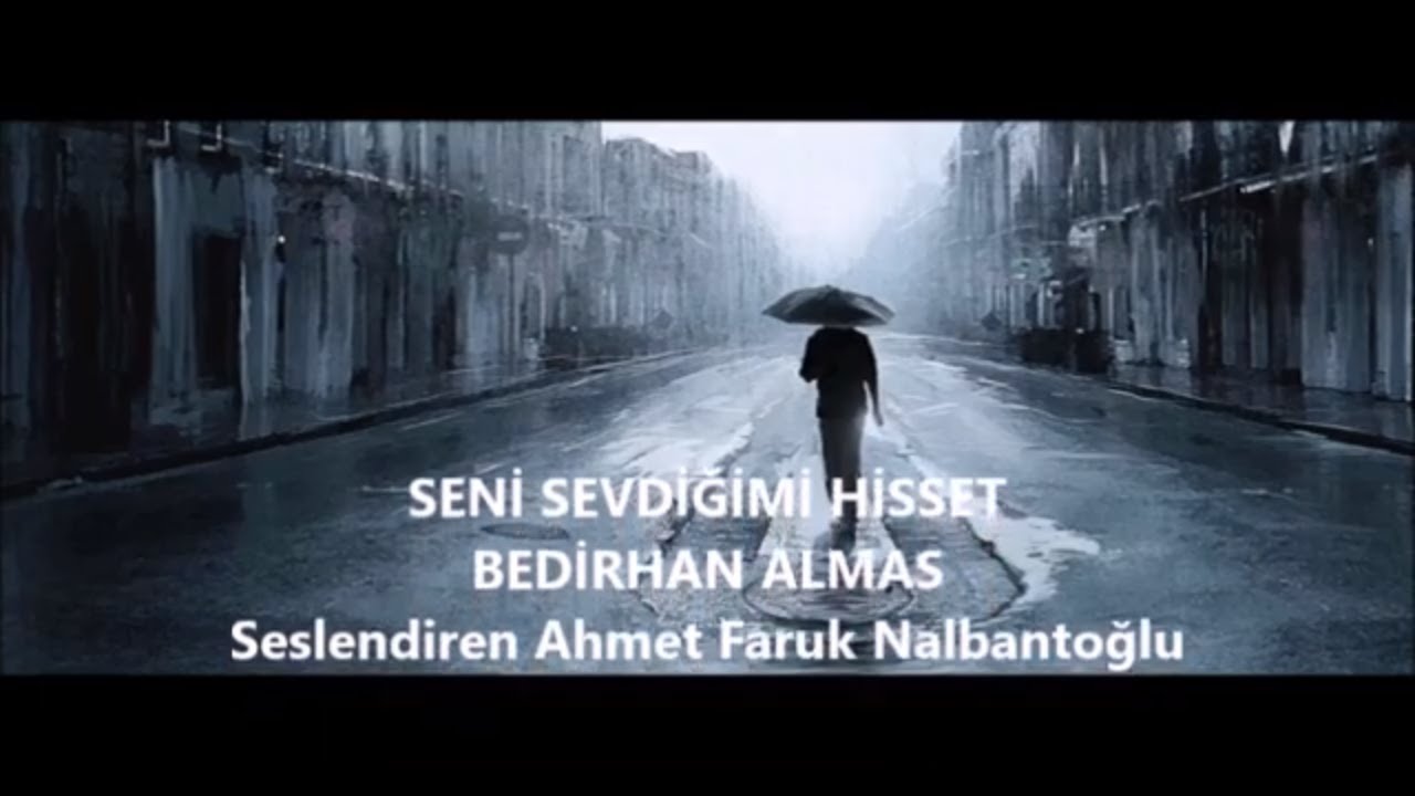 Seni sevdiğimi hisset | Bedirhan Almas