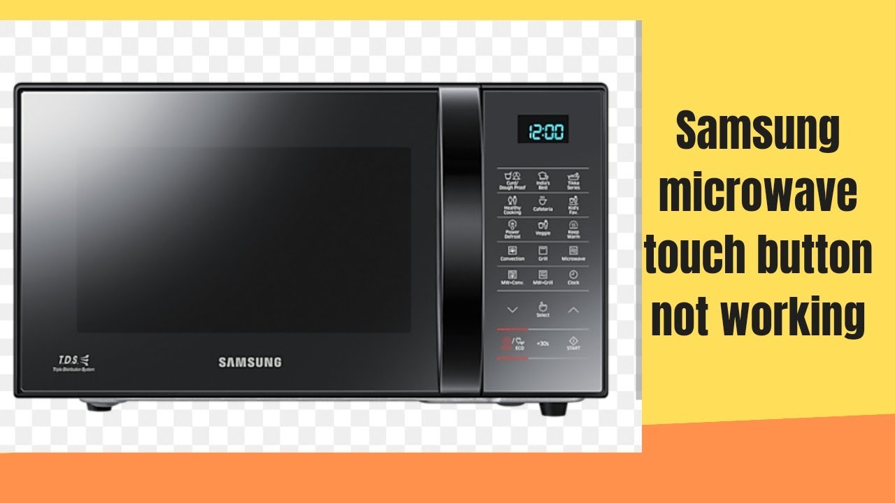 Samsung microwave touch button not working