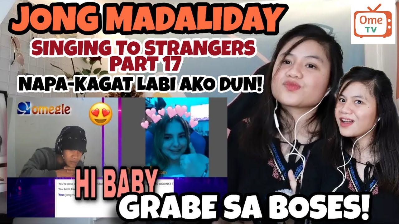 Singing To Strangers on Omegle Part 17 I NAPA-KAGAT LABI AKO I REACTION VIDEO