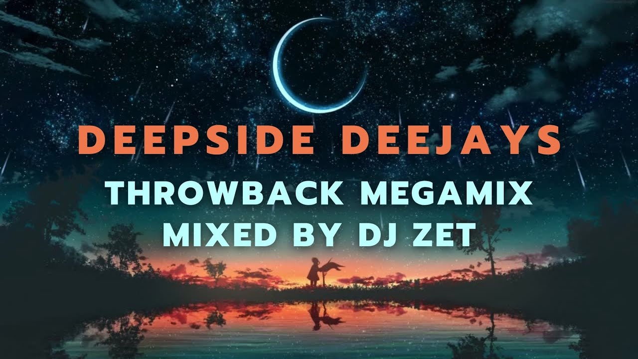 Deepside Deejays - Throwback Megamix (Mixed by Dj Zet) UHD 4K