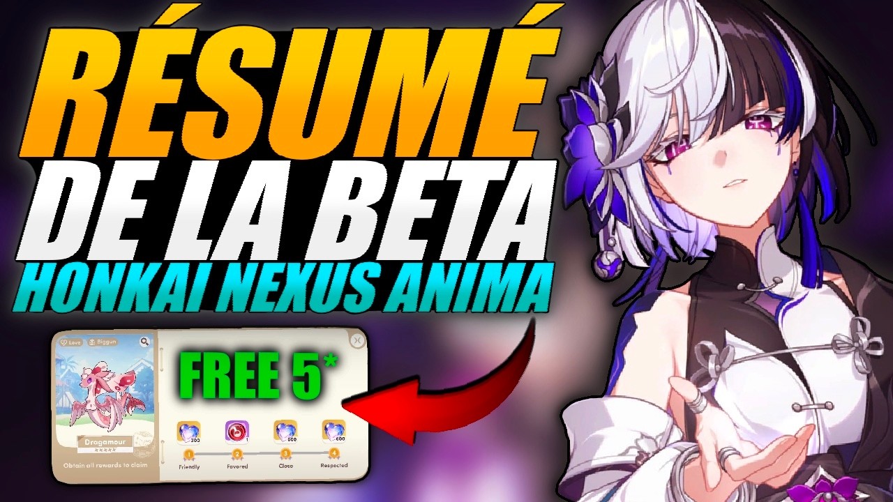 TOUT SAVOIR SUR LA B&Ecirc;TA ! - Honkai Nexus Anima FR
