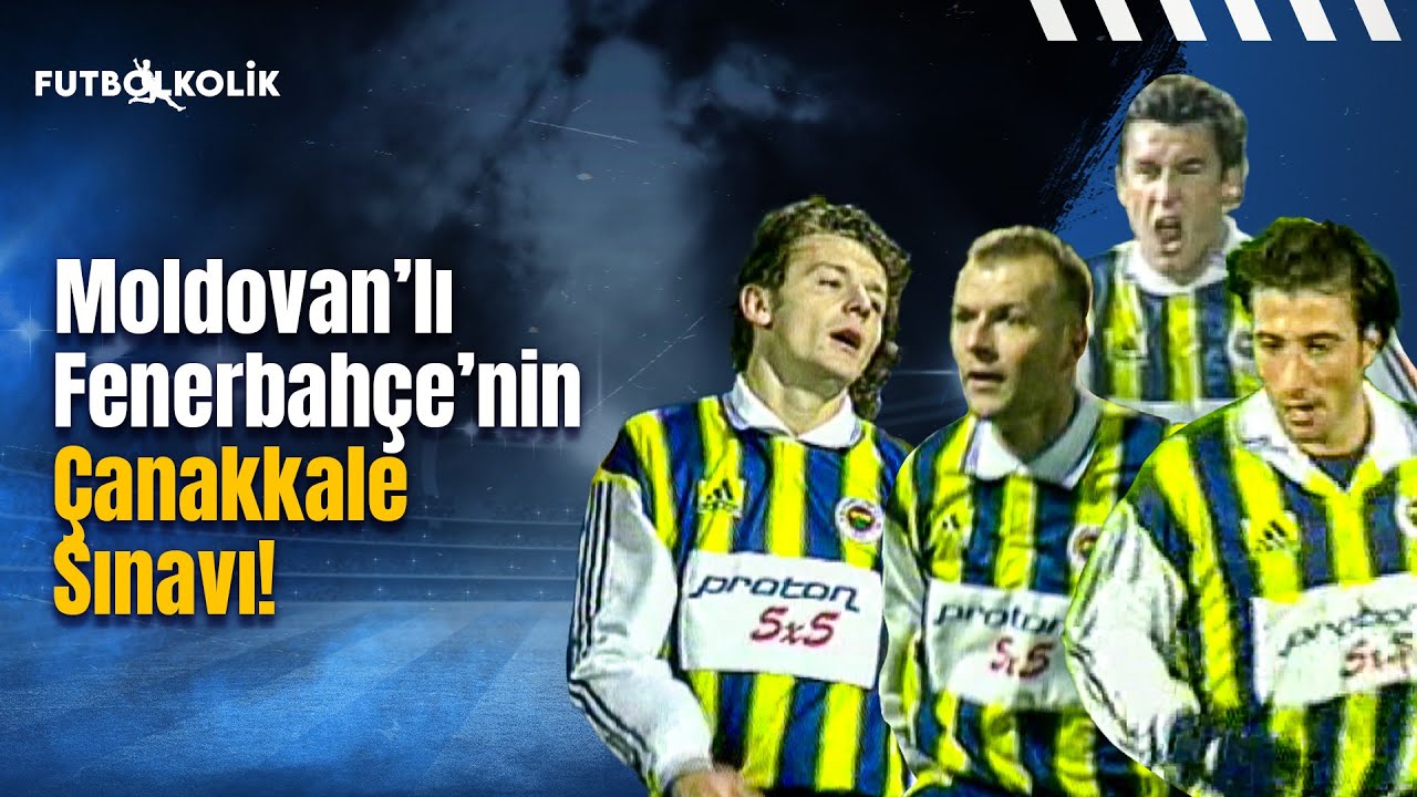 Fenerbahçe - Çanakkale Dardanelspor 1998-99 Sezonu | Murat Yakın'lı Fenerbahçe'nin Çanakkale Sınavı!