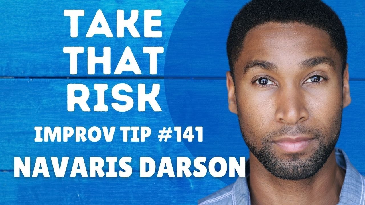Improv Tip #148 - Take That Risk (w/ Navaris Darson) (2020)