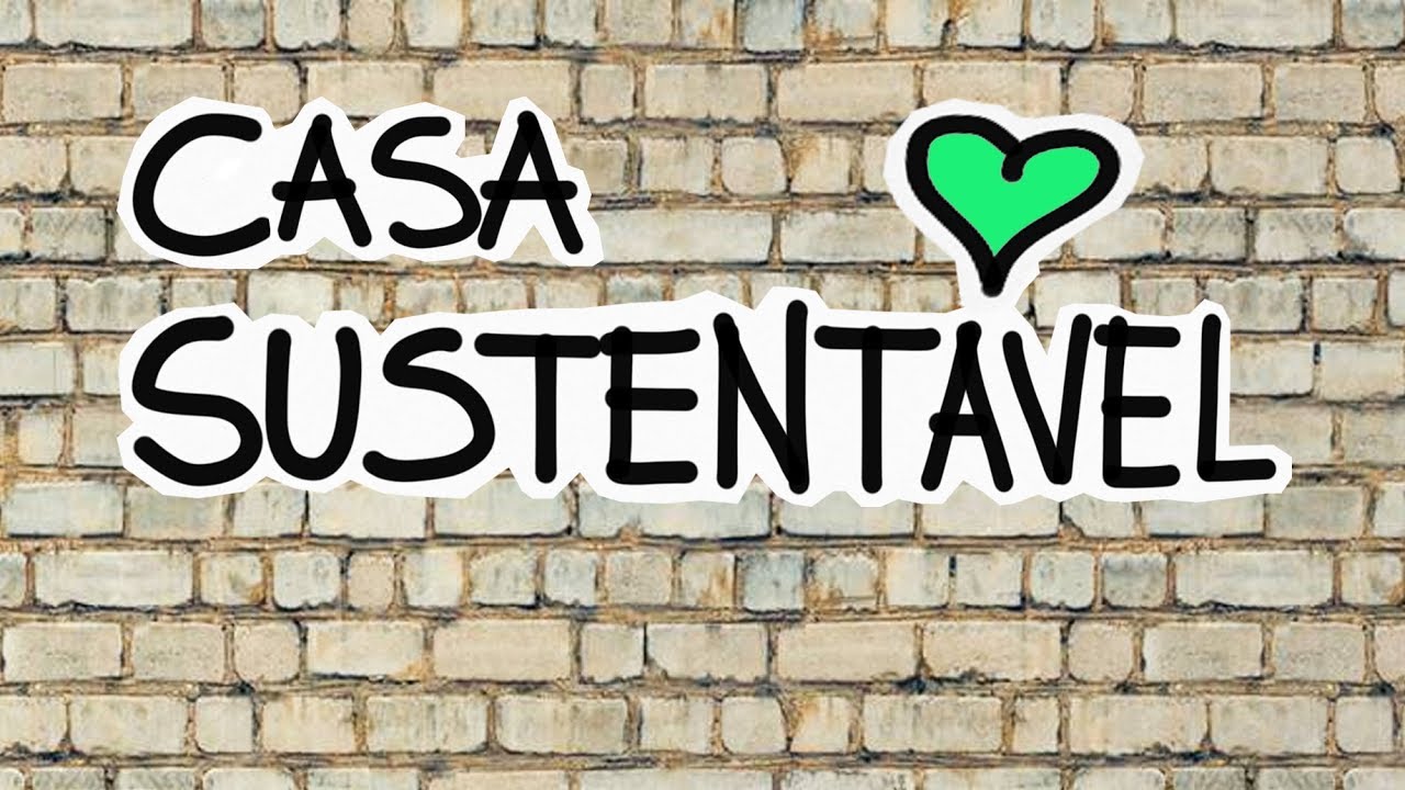 DICAS PARA CASA SUSTENTÁVEL