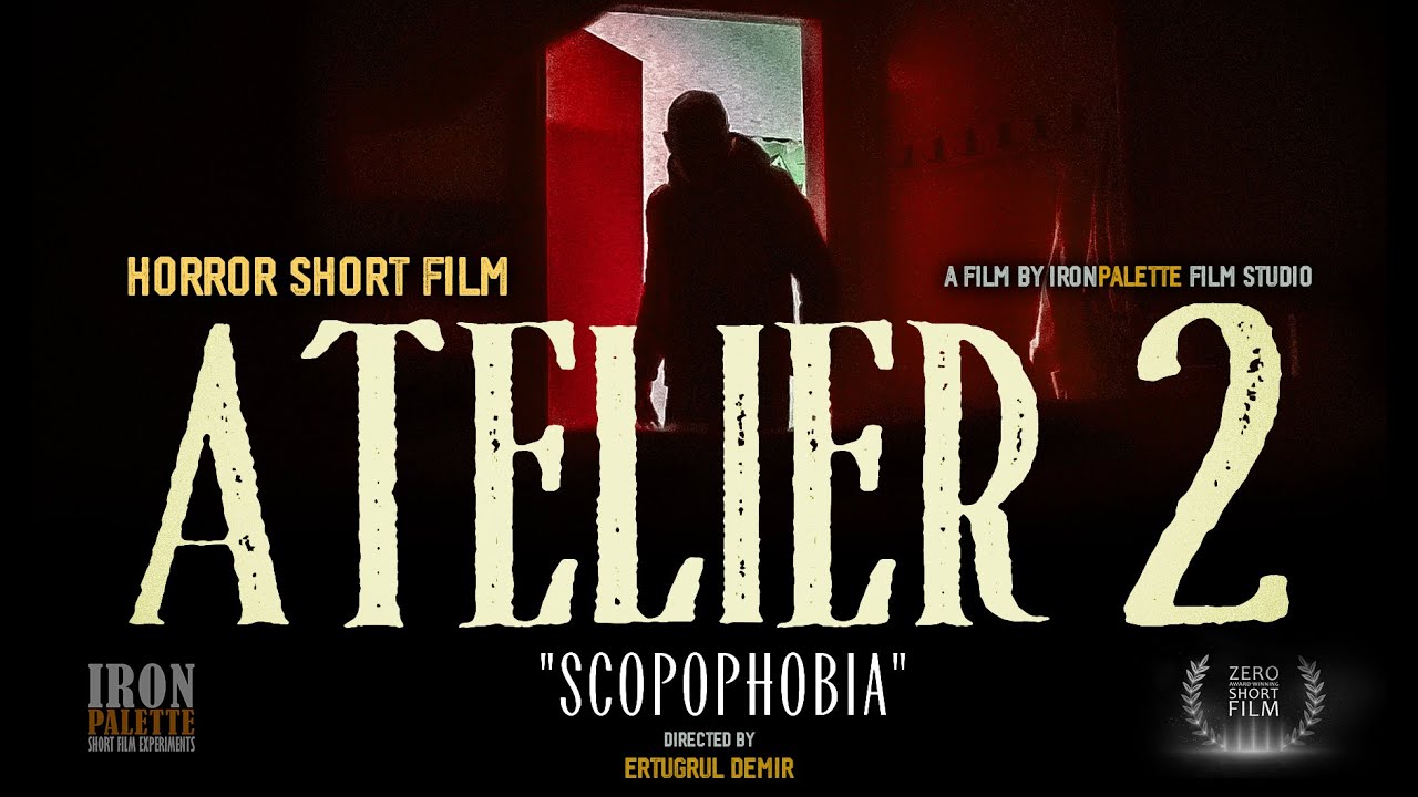 Atölye 2 (Atelier 2) SCOPOPHOBIA | Türk Korku Kısa Film / Horror Short Film / TESTIMONIAL STUDIES