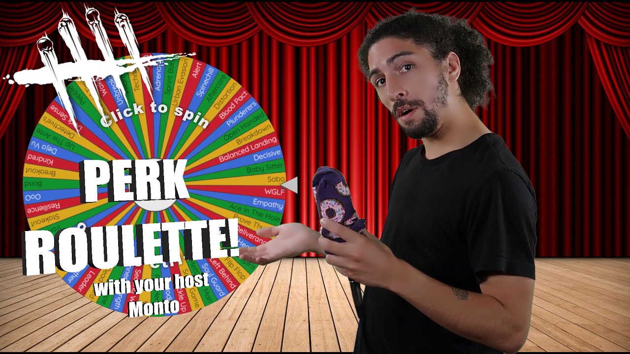 PERK ROULETTE! with your host Monto