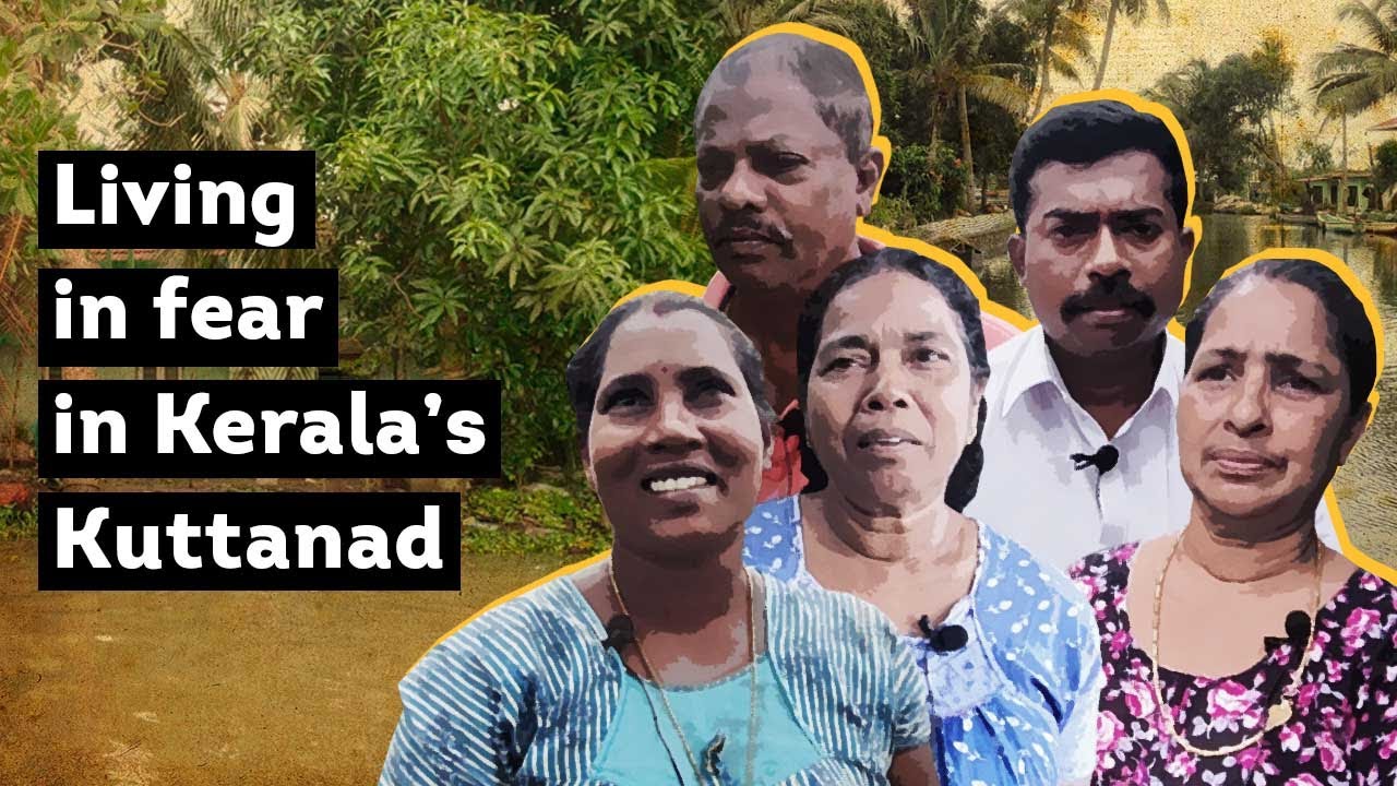 Living in fear in Kerala’s Kuttanad