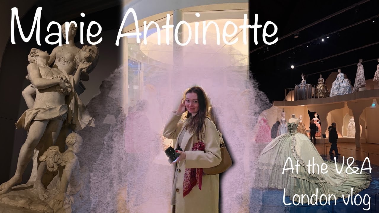 Marie Antoinette style at the V&A London | Vlog