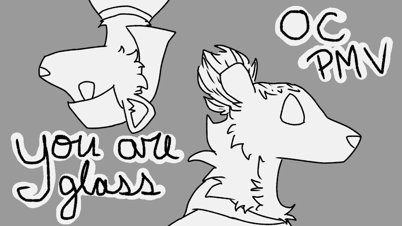 You Are Glass // OC PMV