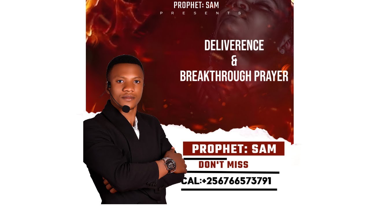 DELIVERENCE BREAKTHROUTH PRAYER WITH PROPHET SAM