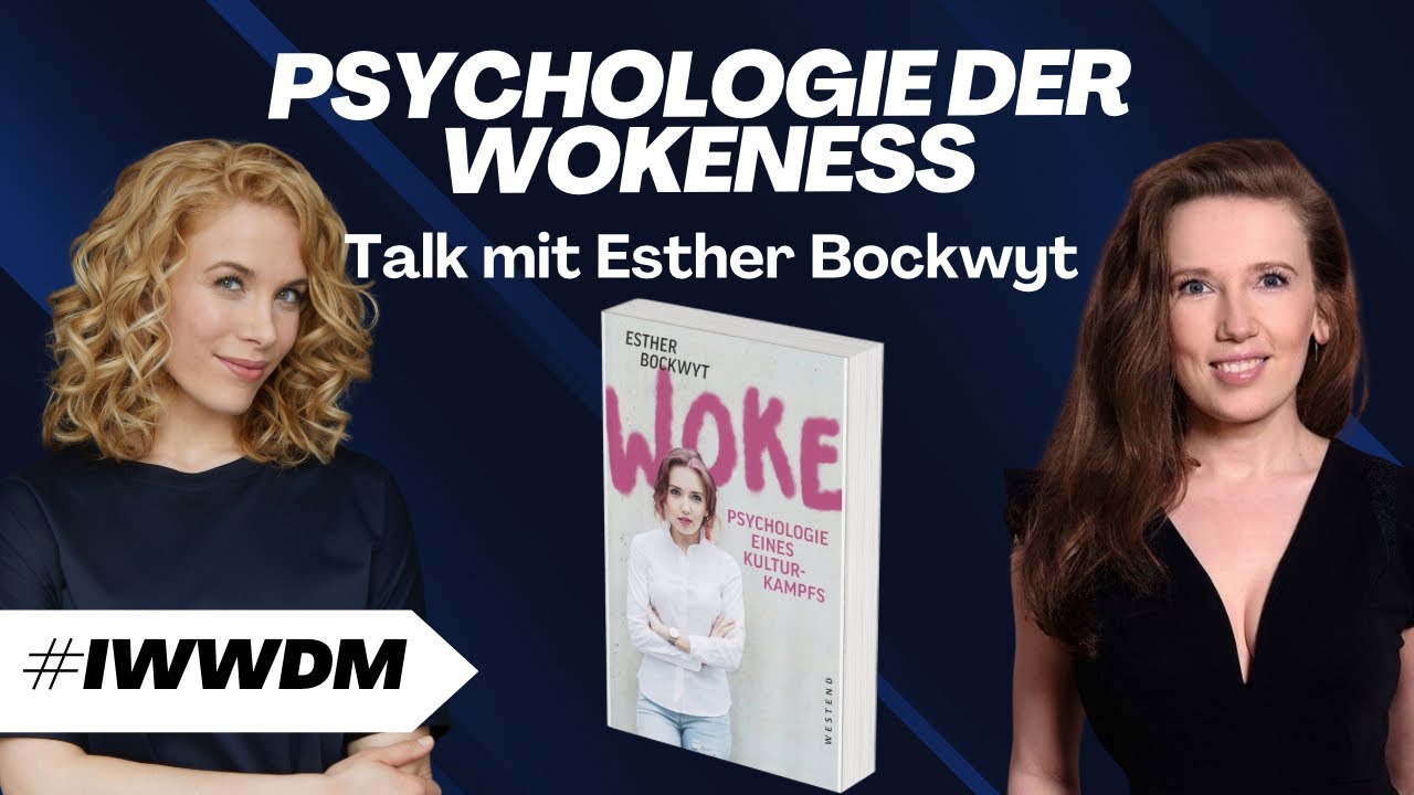 Die Psychologie der Wokeness mit Esther Bockwyt | #IWWDM