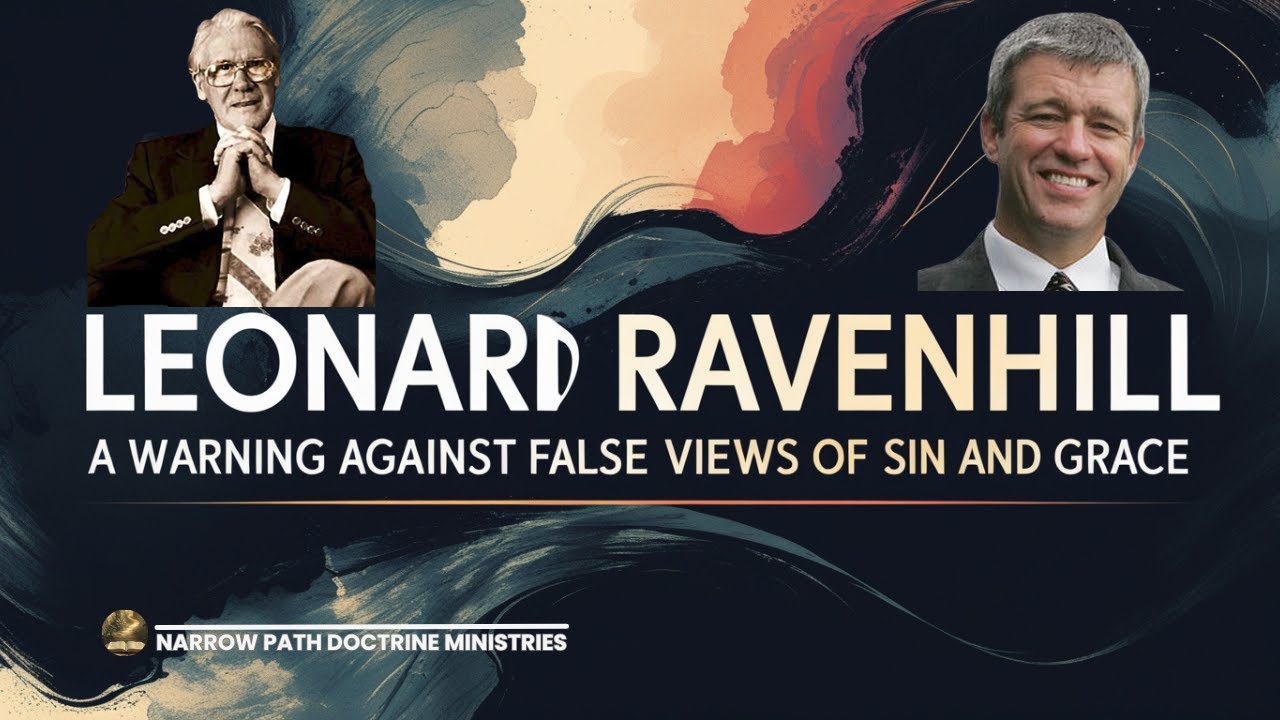 Leonard Ravenhill: A Warning Against False Views of Sin and Grace