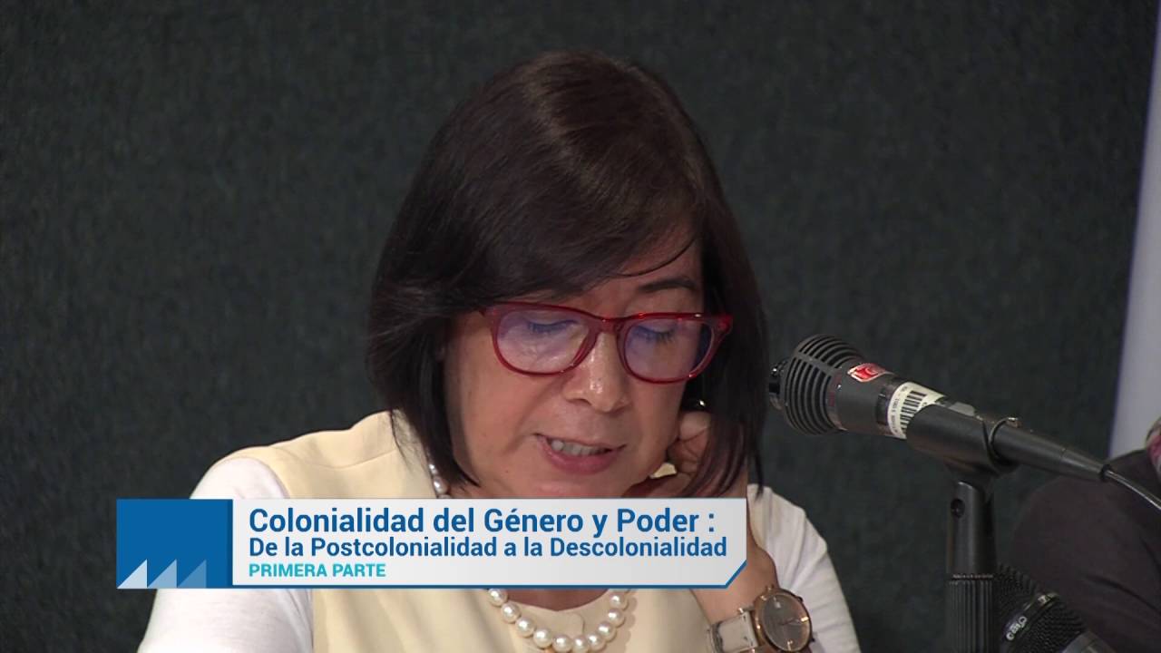 Colonialidad del Género y Poder: De la Postcolonialidad a la Descolonialidad
