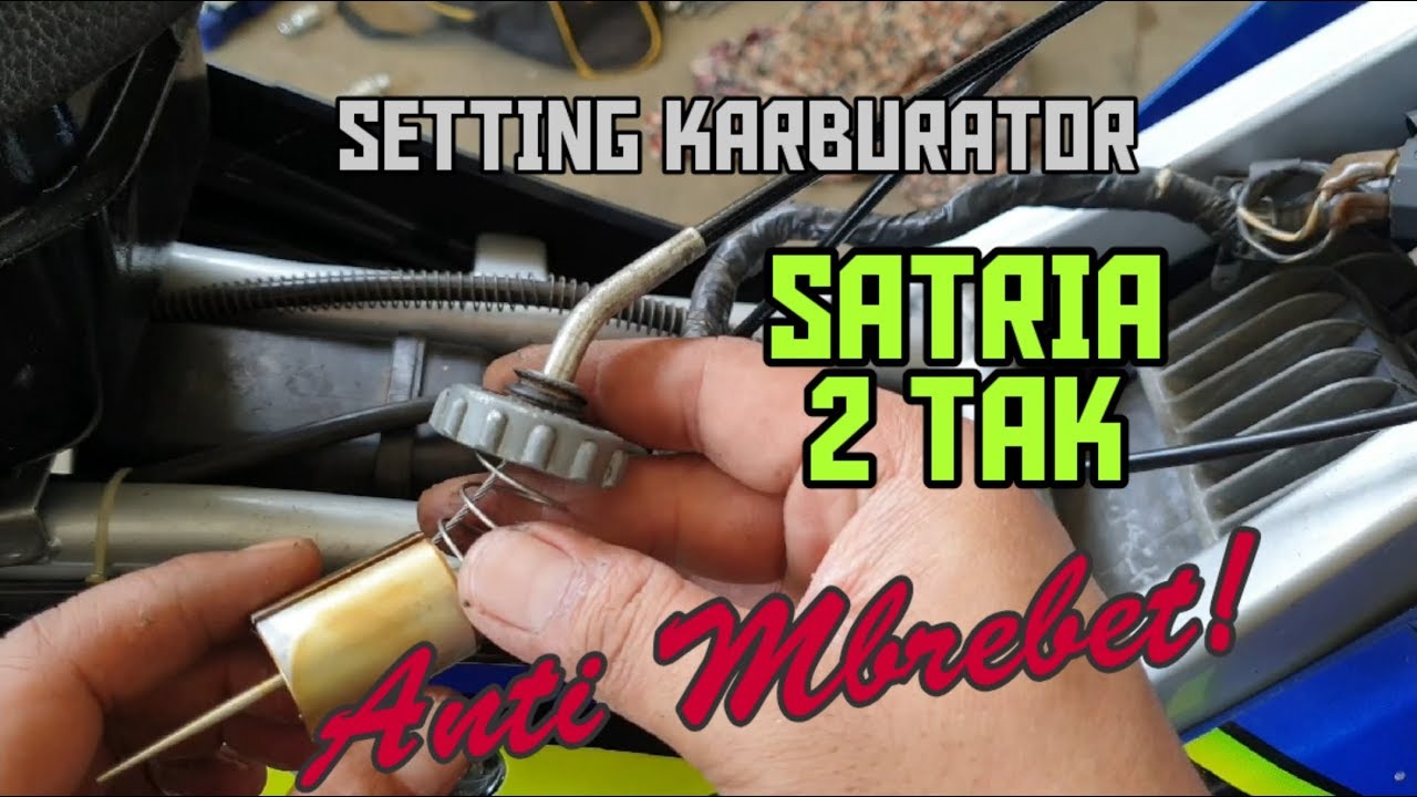 Setting Karburator suzuki satria 2 tak