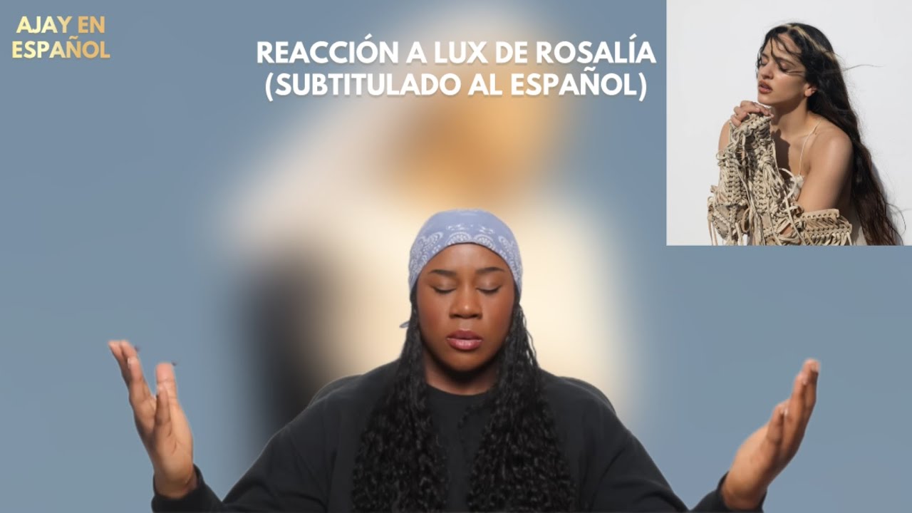 (SUB ESPAÑOL) LUX by Rosalía - First Listen