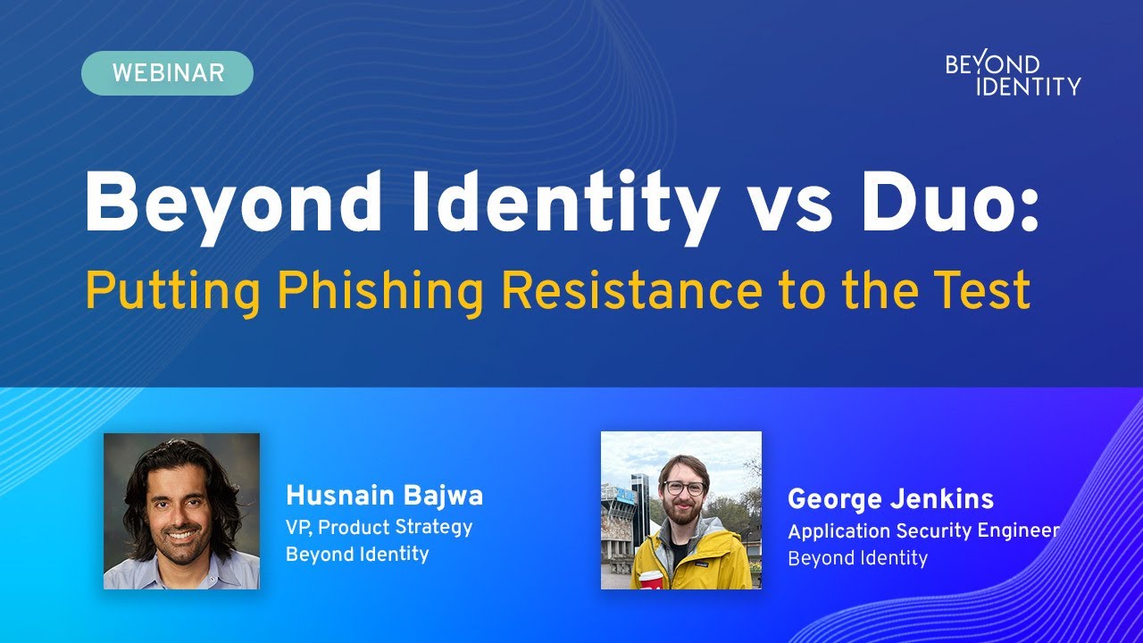 Beyond Identity Vs Duo Putting Phishing Resistance To The Test