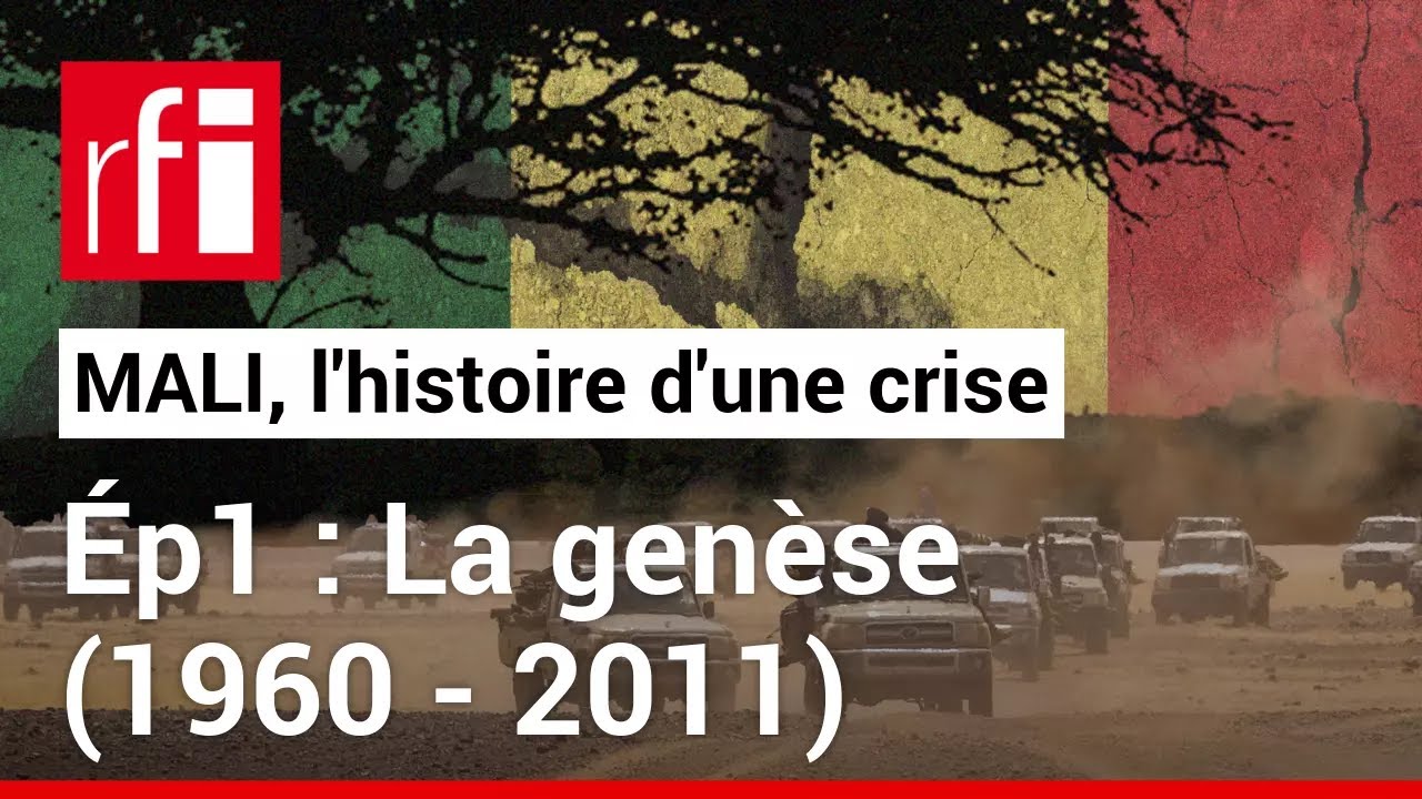 Mali, l'histoire d'une crise : 1/3 - La genèse (1960 – 2011) • RFI