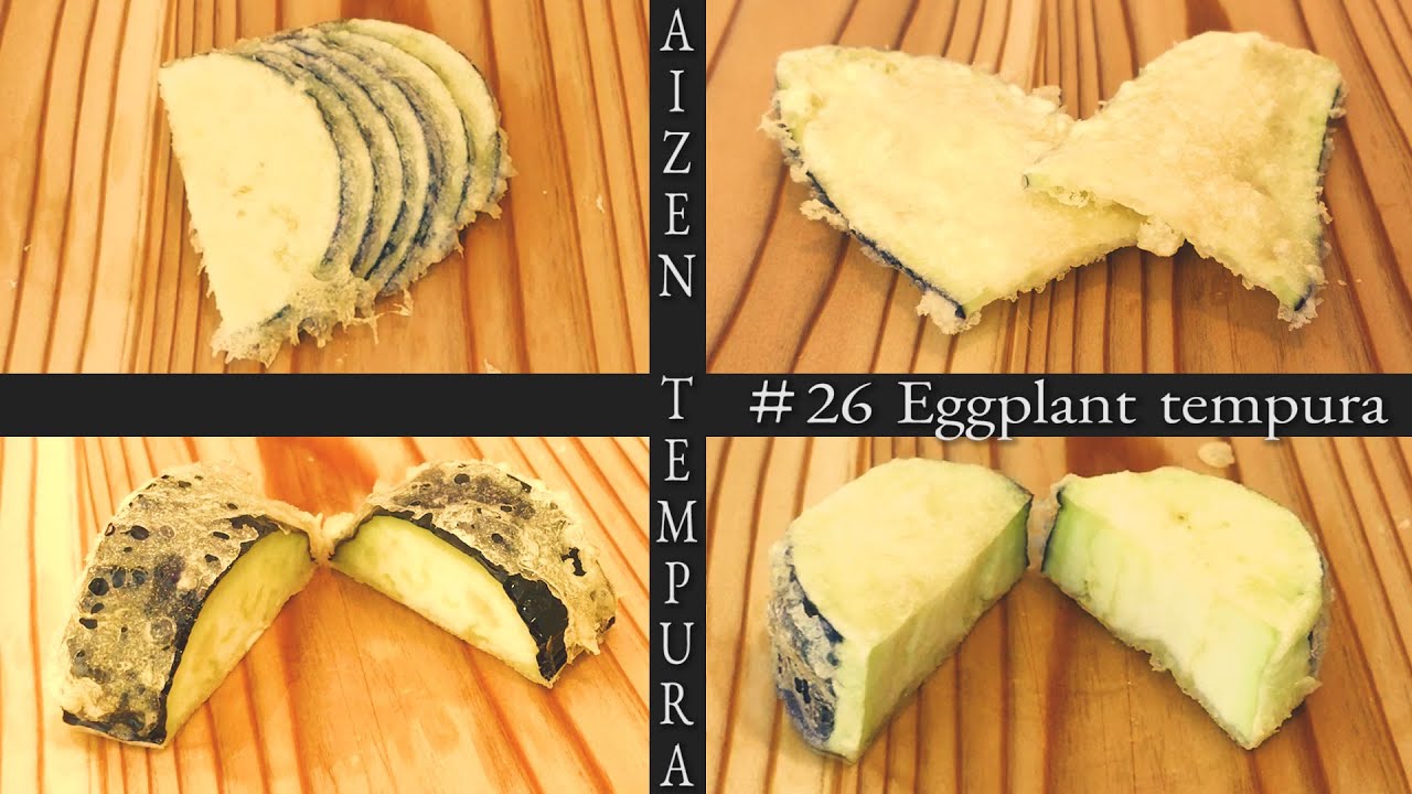 【Eggplant Tempura】Eggplant tempura with 4 types of cutting