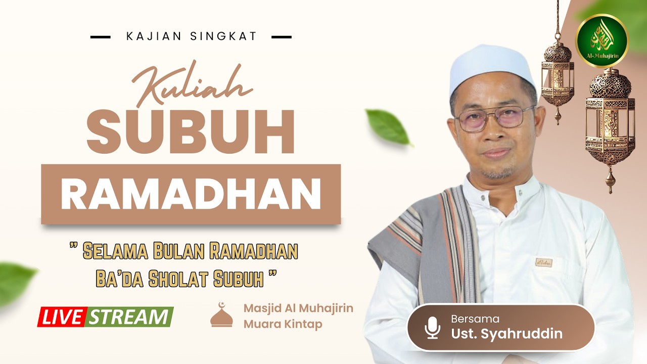 GURU SYAHRUDDIN , KULIAH SUBUH 10 RAMADHAN 1447H (28-FEBRUARI-2026) MUARA KINTAP